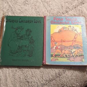 Stories Children Love Edited By Watty Piper 1933 & Folk Tales Children Love 1934